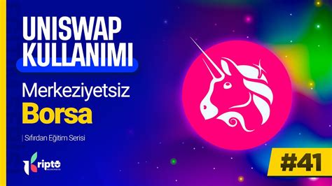 Uniswap (UNI) Nedir? Merkeziyetsiz Borsa İncelemesi